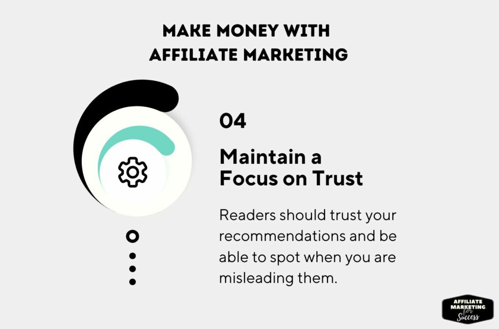 How to Make Money With Affiliate Marketing? Maintain a Focus on Trust