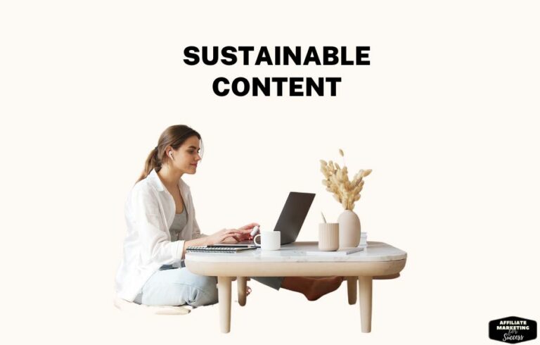Creating Sustainable Content: Strategies for Success