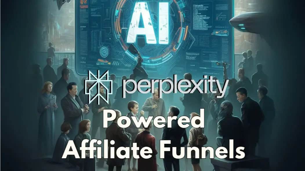 Perplexity AI Powered Affiliate Funnels 2024