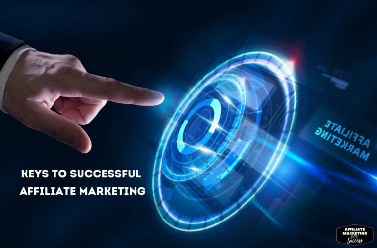 Successful
Affiliate Marketing: Key Strategies