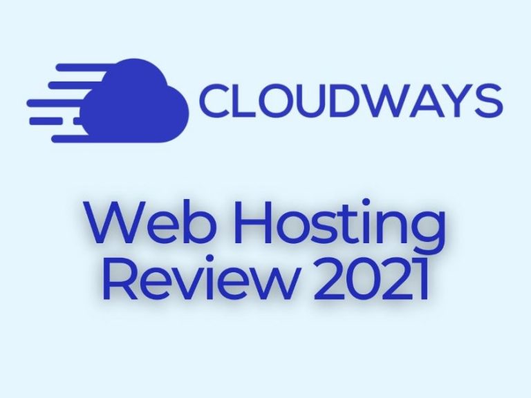 Cloudways Hosting Review in 2021
