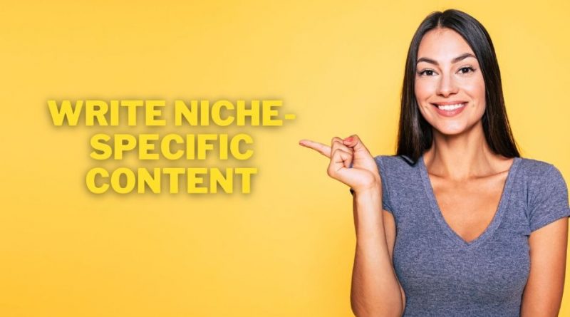 Write Niche-Specific Content