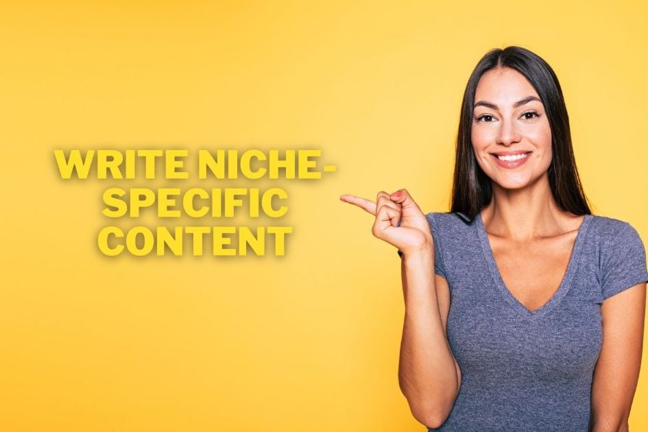 Write Niche-Specific Content