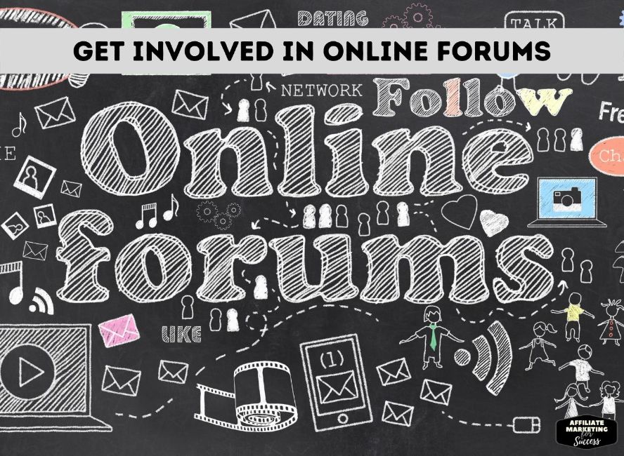 Get Involved in Online Forums and Communities
