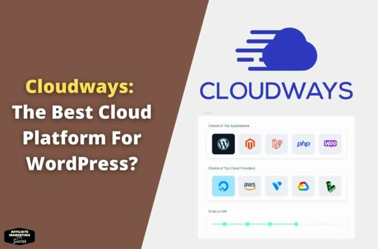 Cloudways Review – The Best Cloud Platform For WordPress?